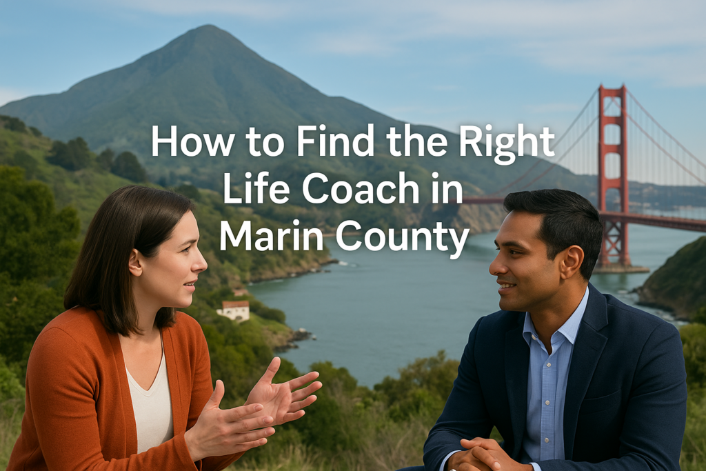 How to find the right life coach in Marin County